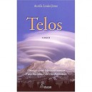 Telos T.2 , Enseignements Pour L'epanouissement D'une Humanite En Transformation - Aurelia Louise Jones