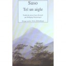 Tel Un Aigle. Initiation A La Vie Spirituelle - Suso