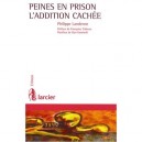 Peines En Prison , L'addition Cachee - Philippe Landenne