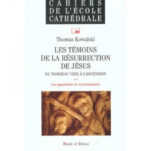 Temoignages De La Resurrection - T Kowalski