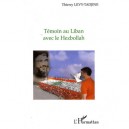 Temoin Au Liban Avec Le Hezbollah - Thierry Levy-tadjine