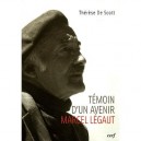 Temoin D'un Avenir, Marcel Legaut - Therese De Scott