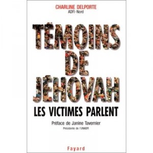 Temoins De Jehovah : Les Victimes Parlent - Charline Delporte