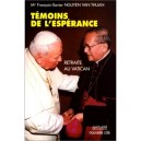 Temoins De L'esperance , Retraite Au Vatican - Francois-xavier Nguyen-van-thuan