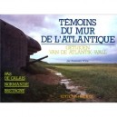 Temoins Du Mur De L'atlantique - A Witz