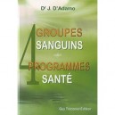 4 Groupes Sanguins 4 Programmes Sante - Adamo (d')(dr) J.