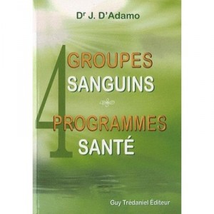 4 Groupes Sanguins 4 Programmes Sante - Adamo (d')(dr) J.