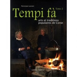 Tempi Fa T.2 , Arts Et Traditions Populaires De Corse - Pierre-jean Luccioni