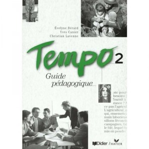 Tempo 2 , Guide Pedagogique - E Berard , Y Canier , C Lavenne