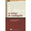 Le Temps De L'ambiguite , Le Contexte Politique Du Changement - Raymond Vaillancourt