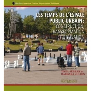 Les Temps De L&acute;espace Public Urbain , Construction, Transformation Et Utilisation - Barbara Julien , Yona Jebrak