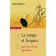 Le Temps Et L'espace Dans La Culture Japonaise - Kato Schuichui