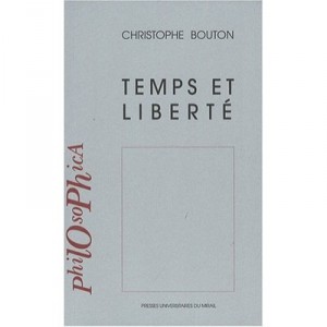 Temps Et Liberte - Christophe Bouton