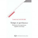 Temps Et Pertinence  elements De Pragmatique Cognitive Du Temps - De Saussure