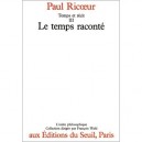 Temps Et Recit T.3 Le Temps Raconte - Paul Ricoeur