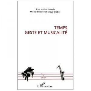 Temps , Geste Et Musicalite - Michel Imberty , Maya Gratier