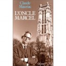 Temps Immobile T.10 , L'oncle Marcel - Claude Mauriac