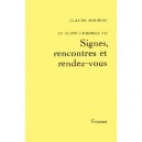Temps Immobile T.7 , Signes, Rencontres Et Rendez-vous - Claude Mauriac