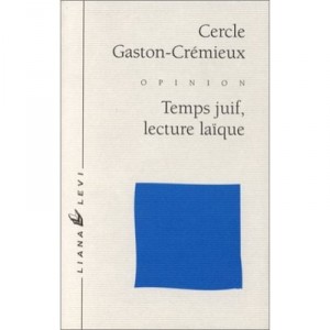 Temps Juif , Lecture Laique - Cercle Gaston Cremieux