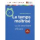 Le Temps Maitrise , Ou La Secretaire Efficace - Josette Dubost