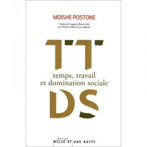 Temps, Travail Et Domination Sociale - Moishe Postone