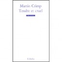 Tendre Et Cruel - Martin Crimp