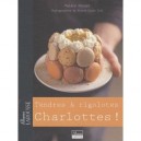 Tendres Et Rigolotes Charlottes ! - Valery Drouet