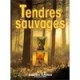 Tendres Sauvages - Fabrice Cahez