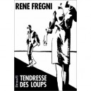 Tendresse Des Loups - Fregny R