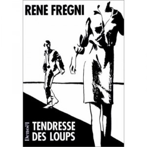 Tendresse Des Loups - Fregny R