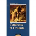 Tendresse Et Cruaute - Dominique Cupa