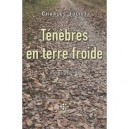 Tenebres En Terre Froide , Journal I, 1957-1964 - Charles Juliet