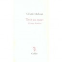 Tenir Au Secret , Derrida, Blanchot - Ginette Michaud