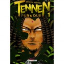 Tennen, Pur Et Dur T.1 - Satoshi Yoshida