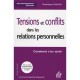 Tensions Et Conflits Dans Les Relations Personnelles - Dominique Chalvin