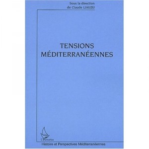 Tensions Mediterraneennes - Claude Liauzu