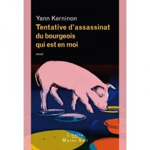 Tentative D'assassinat Du Bourgeois Qui - Kerninon Yann