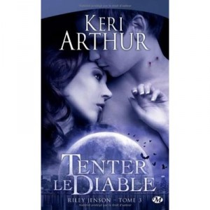Riley Jenson T.3, tempt fate - Keri Arthur
