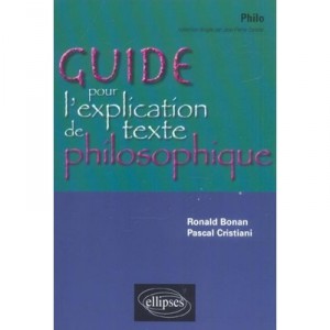 Terminale , Guide Pour L'explication De Texte Philosophique - Ronald Bonan , Pascal Cristiani