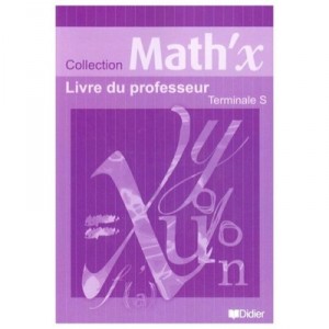 Math'x, Terminale S , Livre Du Professeur (edition 2006) - Yves Alvez