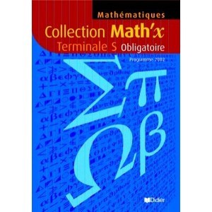 Math'x, Terminale S , Obligatoire , Livre De L'eleve (edition 2002) - Collectif