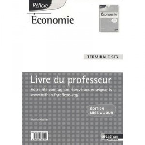 Reflexe, Economie , Terminale Stg , Livre Du Professeur (edition 2009) - Collectif