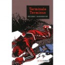 Terminale Terminus - Thierry Robberecht