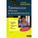 Terminologie Medicale Et Physiopathologie (edition 2008) - Annie Godrie