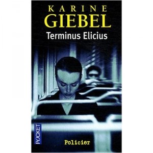 Terminus Elicius - Karine Giebel