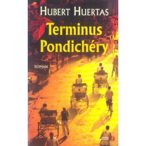 Terminus Pondichery - Hubert Huertas