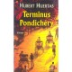 Terminus Pondichery - Hubert Huertas