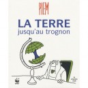 La Terre Jusqu'au Trognon - Piem