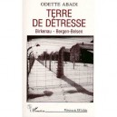 Terre De Detresse : Birkenau, Bergen-belsen - Odette Abadi