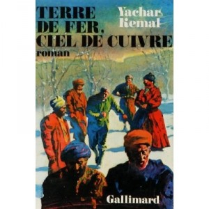 Terre De Fer, Ciel De Cuivre - Yachar Kemal